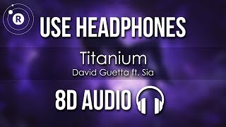 David Guetta ft Sia  Titanium 8D AUDIO [upl. by Bogey]