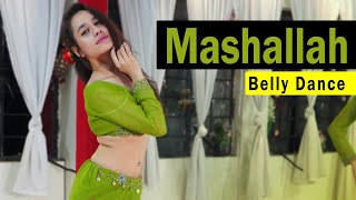 Mashallah  Ek Tha Tiger  Belly Dance By Ojasvi Verma [upl. by Amarillas]