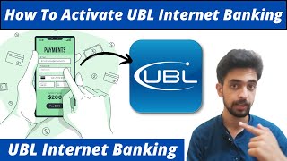 How To Activate UBL Internet Banking  Use Digital Banking App  Complete Process [upl. by Lewiss376]