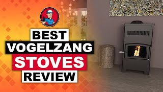 Best Vogelzang Stoves Review 🔥 2020 Complete Guide  HVAC Training 101 [upl. by Baoj]