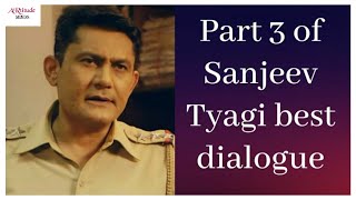 Part 3 Sanjeev Tyagi best dialogues and scenes  Crime patrol  satark  2020  dialogue [upl. by Coralyn]