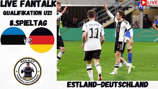 🔴Live FanTalk EM Qualifikation 8Spieltag Estland U21Deutschland U21 LiveRadio [upl. by Solim60]