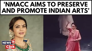 Nita Mukesh Ambani Cultural Centre  Nita Ambanis Speech At NMACC  News18 Exclusive  News18 [upl. by Desdamonna]