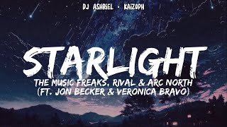 The Music Freaks Rival amp Arc North  Starlight ft Jon Becker amp Veronica Bravo Lyrics [upl. by Chaim]