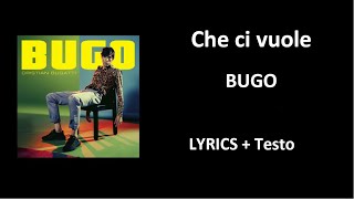 Che ci vuole  Bugo OFFICIAL LYRICS  Testo [upl. by Dijam]