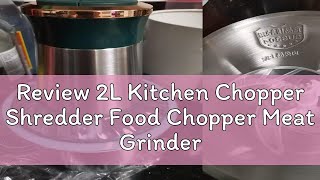 Review 2L Kitchen Chopper Shredder Food Chopper Meat Grinder Stainless Steel Processor Kitchen COD [upl. by Oigolue]