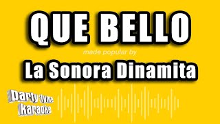 La Sonora Dinamita  Que Bello Versión Karaoke [upl. by Nilson]