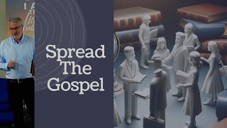 Spread the Gospel [upl. by Lancaster]