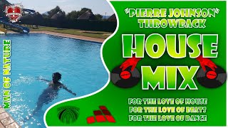 ManOfNature  Mix 2  quotPierre Johnson Throwbackquot  House Mix  South Africa [upl. by Wendelina]