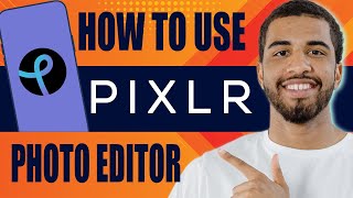 How to Use Pixlr Photo Editor  Pixlr E Editing Tutorial for Beginners 2024 [upl. by Alexine]