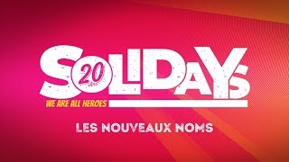 Solidays 2018  les nouveaux noms [upl. by Kamal201]