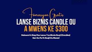 Lanse Yon Biznis Candle ak Mwens Ke 300  BIZNIS LAUNCH [upl. by Kaycee685]