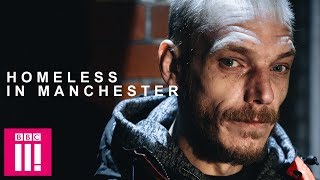 Homeless In Manchester  Britains Forgotten Men [upl. by Ayahs]