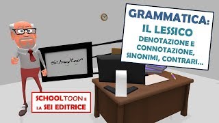 Grammatica  Il lessico denotazione e connotazione sinonimi e contrari  Con sottotitoli [upl. by Gnilrad]