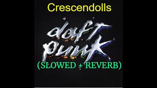 Daft Punk  Crescendolls  Slowed  Reverb Unofficial [upl. by Hillhouse305]