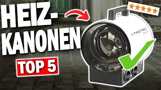 TOP 5 HEIZKANONEN Testsieger 2025 🔥  Die besten Heizkanonen für effiziente Wärme [upl. by Zerdna]