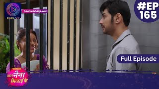 Tose Nainaa Milaai Ke  22 February 2024  Full Episode 165  Dangal TV [upl. by Seessel642]