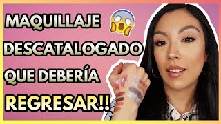 PRODUCTOS DESCATALOGADOS QUE DEBERÍAN REGRESAR  FAVORITOS DE MAQUILLAJE [upl. by Annayr826]