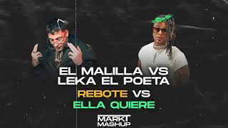 Rebota vs Ella Quiere Mark T Mashup  El Malilla vs Leka El Poeta [upl. by Eenwat118]