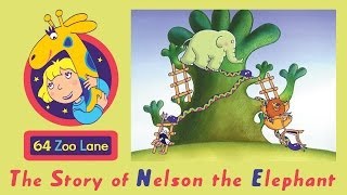 64 Zoo Lane 梦幻动物园 Chinese S01E01 Nelson the Elephant 大象尼森HD [upl. by Notnilc300]