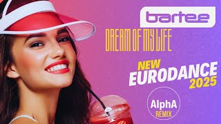 BARTEE  Dream Of My Life AlphA Remix  New Eurodance [upl. by Yatnoed]