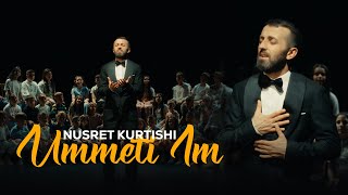 Nusret Kurtishi  Ummeti im [upl. by Allwein]