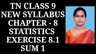 9th Maths Ch8 Statistics  Ex81 1st sum  Samacheer One plus One channel [upl. by Nnylyoj100]