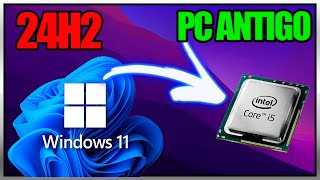 Windows 11 24H2 para PCs antigos sem TPM 20 Secure Boot e etc [upl. by Soule345]