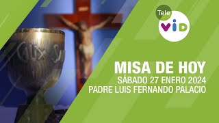 Misa de hoy ⛪ Sábado 27 Enero de 2024 Padre Luis Fernando Palacio TeleVID MisaDeHoy Misa [upl. by Ettezyl]