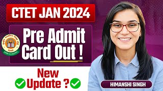 CTET 2024 Pre Admit Cards Out by Himanshi Singh [upl. by Dupre]