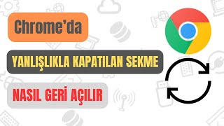 Chromeda Yanlışlıkla Kapatılan Sekmeler Nasıl Geri Açılır [upl. by Pero]