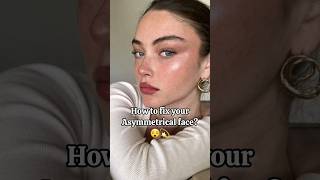 HOW to fix asymmetrical face😵‍💫 beauty tips glowup best style shorts foryou skincare [upl. by Nelon]