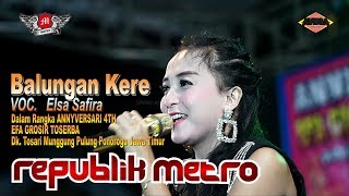 ELSA SAFIRA  BALUNGAN KERE  REPUBLIK METRO LIVE PULUNG PONOROGO [upl. by Inalak]