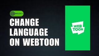 😍 GUIDE How To Change Language On Webtoon App  Full Guide [upl. by Nasaj311]