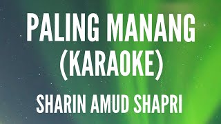 Paling Manang Official Karaoke  Sharin Amud Shapri [upl. by Yma]