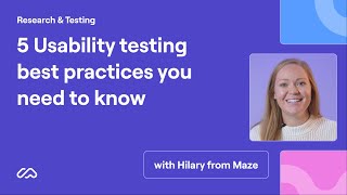 5 Usability testing best practices you need to know  Maze [upl. by Yejus]