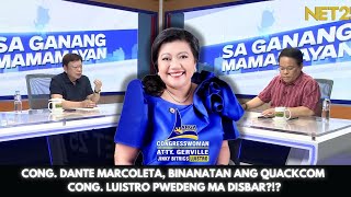 CONG DANTE MARCOLETA BINANATAN ANG QUACKCOM CONG LUISTRO PWEDENG MA DISBAR [upl. by Euqina296]