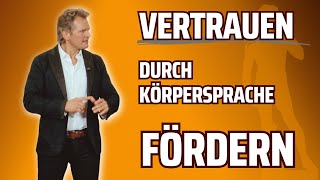 Vertrauen durch Körpersprache fördern [upl. by Schnapp]