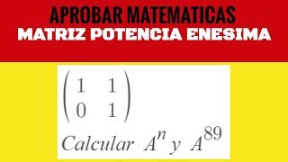 matrices enesimas matrices potencia enesima matematicas bachillerato selectividad [upl. by Itsim]