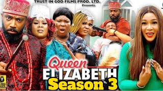 QUEEN ELIZABETH SEASON 3 New Trending Nigerian Nollywood Movie 2023 Fredrick Leonard [upl. by Nairehs]