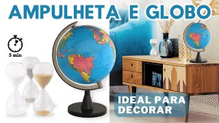 Super Kit Decorativo unindo decoração e funcionalidade com a Ampulheta e o Globo Terrestre [upl. by Alexandre]