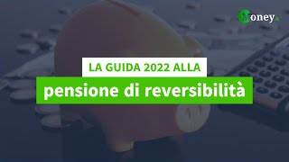 La guida 2022 alla pensione di reversibilità [upl. by Kenti]