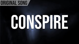 Conspire  Original Song  ft Thamnos [upl. by Ardnasak]