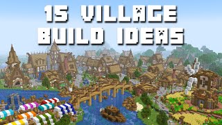 15 Custom Village Build Ideas for your Minecraft World [upl. by Nitsirt337]