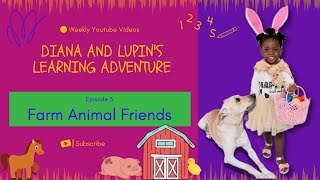 Farm Animal Friends with Diana and Lupins Learning Adventure  Baby and Toddler Learning [upl. by Innus715]