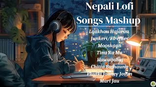 Trending Nepali Lofi Songs Mashup 2024  Most Popular Chill Mix Nepali Songs Collection nepalisong [upl. by Amaerd]