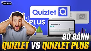 So Sánh Sự Khác Biệt Giữa Tính Năng Quizlet Thường Và Quizlet Plus [upl. by Karol]