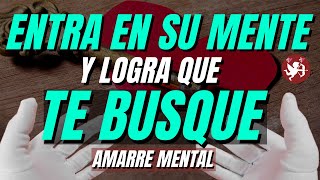 AMARRE MENTAL para QUE ME BUSQUE Entra en su mente y domínala [upl. by Coward709]