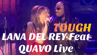 Lana Del Rey feat Quavo TOUGH LIVE good audio [upl. by Arolf]