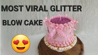 viral glitter blow cake tutorialRN CAKE CREATIONGLITTER CAKEcake viral trending blowup fyp [upl. by Trawets917]